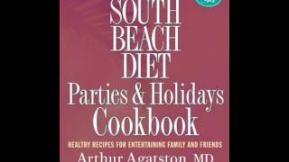 Home Book Summary The South Beach Diet Parties and Holidays Cookbook Healthy Recipes for Entert [upl. by Zadack]