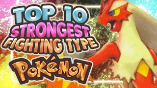 Top 10 Strongest Fighting Type Pokemon [upl. by Ennaxxor]