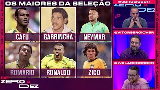 QUEM É O MAIOR JOGADOR DA SELEÇÃO BRASILEIRA NA HISTÓRIA DEPOIS DO PELÉ  DE ZERO A DEZ [upl. by Ynad]