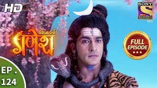 Vighnaharta Ganesh  Ep 124  Full Episode  13th February 2018 [upl. by Eeneg]