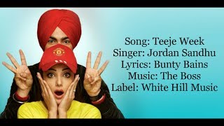 quotTEEJE WEEKquot Full Song With Lyrics ▪ Jordan Sandhu ▪ Bunty Bains ▪ The Boss [upl. by Yanehc]