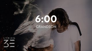 grandson  600 Lyrics  Lyric Video [upl. by Salsbury]