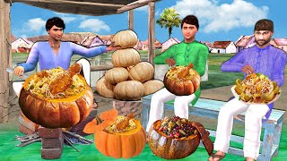 Pumpkin Chicken Biryani Recipe Famous Street Food Hindi Kahani Hindi Moral Stories New Comedy Video [upl. by Kerrison]