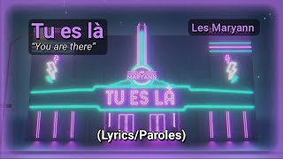 Les Maryann  Tu es là EnglishFrançais LyricsParoles [upl. by Yntruoc]