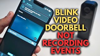 Blink Doorbell Not Recording Events How to Fix [upl. by Anohsal]