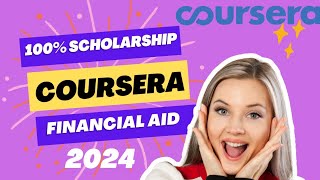 How to get Coursera Courses for free Financial Aid Application  Scholarship 2024 [upl. by Carnes]