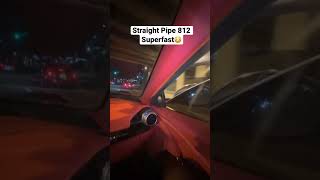 Straight Pipe 812 Superfast 😳 Nlargo V12 revs startup pov acceleration mansory competizione [upl. by Leandra]