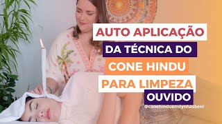 AUTO APLICAÇÃO  Cone Hindu para Limpeza de Ouvido [upl. by Simah]