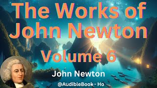 quotThe Works of John Newtonquot Volume 6  John Newton [upl. by Erb]