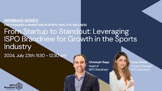 ISPO Brandnew Webinar 3 From Startup to Standout Leveraging  Growth in the Sports Industry [upl. by Alleuqcaj]