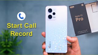 Redmi Note 12 Pro How to Enable Call Recording Redmi Note 12 Pro 5g Auto Call Recording Kaise Kare [upl. by Mieka]