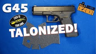 Glock 45 Gets Talonized [upl. by Emor]