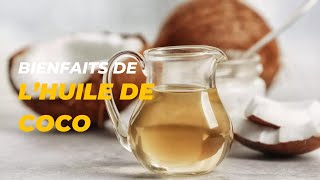 Les bienfaits de lhuile de noix de coco [upl. by Grath]