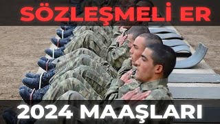 2024 YILI ZAMLI SÖZLEŞMELİ ER MAAŞLARI NE KADAR [upl. by Ettezel]