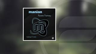 Manian  Ravers Fantasy Madcap D Remix [upl. by Noraj]