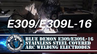 Blue Demon E309E309L16 Stainless Steel Covered Arc Welding Electrodes [upl. by Annayek849]