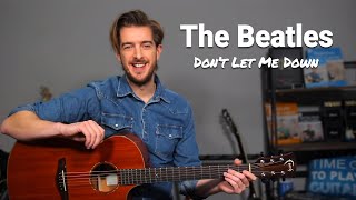 Dont Let Me Down by The Beatles  Simple Beginner Acoustic Tutorial [upl. by Anihsit]