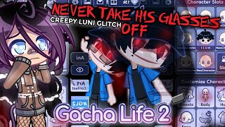 Creepy Luni Glitch In Gacha Life 2  NEVER TAKE HIS GLASSES OFF [upl. by Qooraf]