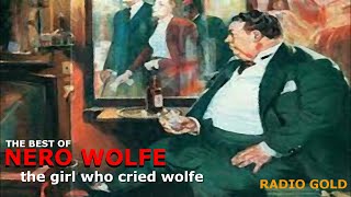 The Best of Nero Wolfe   the girl who cried Wolfe [upl. by Ettereve753]