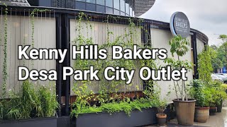 Kenny Hills Bakers Desa Park City Outlet The Waterfront ParkCity Manjalara Kuala Lumpur [upl. by Marlyn623]