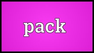 Pack Meaning [upl. by Kelila355]