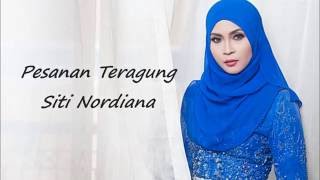 Siti Nordiana  Pesanan Teragung Lirik [upl. by Nevile]