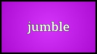 Jumble Meaning [upl. by Nilloc]