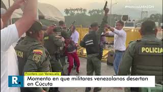 Momento en que militares venezolanos desertan en Cúcuta [upl. by Ocicnarf]