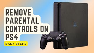 How To Remove PARENTAL CONTROLS On PS4 In 2024  Easy Steps [upl. by Nguyen]