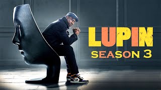 Lupin Season 3 Episodes Review And Fact  Omar Sy Ludivine Sagnier Antoine Gouy Soufiane Guerrab [upl. by Roane]