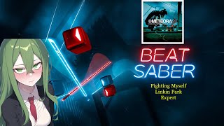 Beat Saber  Fighting Myself  Linkin Park Expert [upl. by Ahsla]