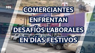 COMERCIANTES ENFRENTAN DESAFÍOS LABORALES EN DÍAS FESTIVOS [upl. by Marven]