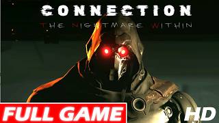 Connection The Nightmare Within  FULL GAME  No Commentary [upl. by Burnard]