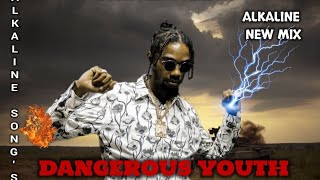 Dangerous Youth Alkaline Mix Tape 2024 💀Vendetta Mix 💀 New Mix Best of Alkaline songs 🌊Djwave [upl. by Adlemi]