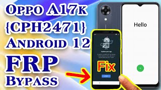 Oppo A17K FRP Bypass without PC  CPH2471 FRP Bypass  Youtube Update Error Fix  Android 12 frp [upl. by Mab]