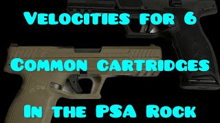 Velocities for 6 common cartridges in the PSA Rock [upl. by Tadio]