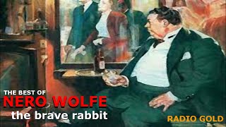 The Best of Nero Wolfe   the brave rabbit [upl. by Annanhoj312]