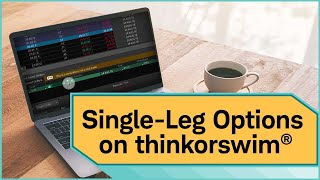 Place a SingleLeg Options Trade  thinkorswim® [upl. by Lesser838]