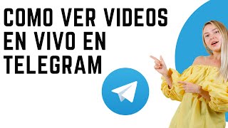 Como Ver Videos En Vivo En Telegram [upl. by Sakiv604]