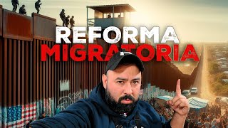 LA REFORMA MIGRATORIA QUE NADIE QUIERE esta apunto de aprobarse [upl. by Rehtse711]