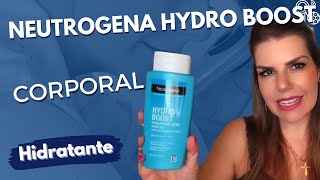 Resenha e teste do NEUTROGENA HYDRO BOOST CORPORAL [upl. by Benildas]