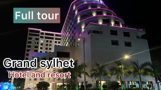 Grand Sylhet hotel and resort  full tour in grand sylhet  Best hotel in sylhet [upl. by Aim419]