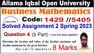 1429 Code Solved Assignment 2 Spring 2023 Question 4 b Part  Absolute Maximum and Absolute Minimum [upl. by Iluj654]