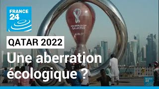 Coupe du monde 2022 au Qatar  une aberration écologique  • FRANCE 24 [upl. by Ylluz]