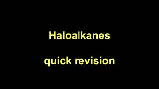 Quick Revision  Haloalkanes [upl. by Nodnarb]