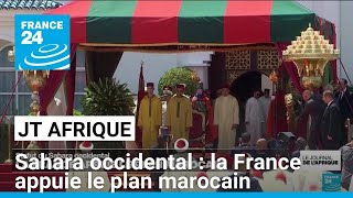 Sahara occidental  la France appuie le plan marocain • FRANCE 24 [upl. by Deach688]