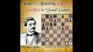 Laskers Amazing Queen Sacrifice  Lasker vs Polson 1908 [upl. by Alaj]