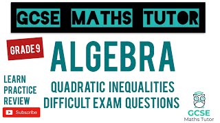 The 5 Hardest Quadratic Inequalities Exam Questions  Grade 9 Series  GCSE Maths Tutor [upl. by Stauffer]