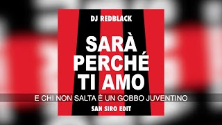 Sarà Perché Ti Amo San Siro Edit Lyric Video [upl. by Nodnorb]