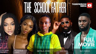 Stefania Bassey Detola Jones Eso Dike Ray AdekaJeje SCHOOL FATHER  Latest Nigerian Movie [upl. by Evette]